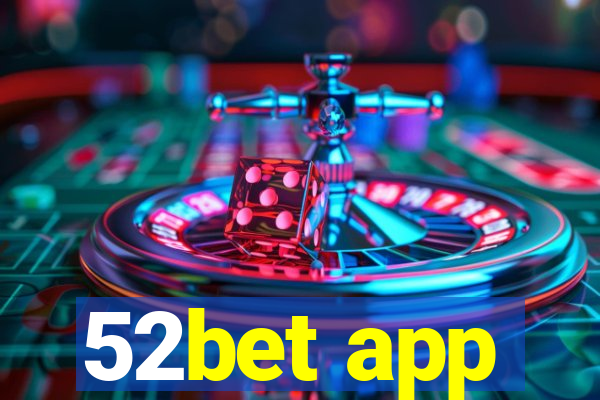 52bet app